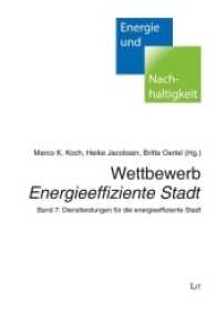Wettbewerb "Energieeffiziente Stadt" Bd.7 : Dienstleistungen für die energieeffiziente Stadt (Energie und Nachhaltigkeit Bd.22) （2016. 194 S. 21 cm）