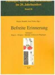 Befreite Erinnerung : Teilband 2: Region - Religion - Identität: Tübinger Wege (Beiträge zu Theologie, Kirche und Gesellschaft im 20. Jahrhundert .28) （2017. 240 S. 23.5 cm）