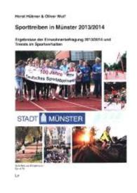 Sporttreiben in Münster 2013/2014 : Ergebnisse der Einwohnerbefragung 2013/2014 und Trends im Sportverhalten (Schriften zur Körperkultur Bd.75) （2017. 112 S. 29.7 cm）