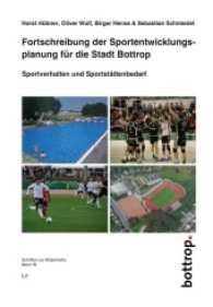 Fortschreibung der Sportentwicklungsplanung für die Stadt Bottrop : Sportverhalten und Sportstättenbedarf (Schriften zur Körperkultur Bd.76) （2017. 208 S. 29.7 cm）