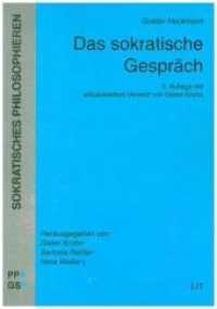 Das sokratische Gespr&auml;ch : Mit einem aktualisierten Vorwort von Dieter Krohn (Sokratisches Philosophieren Bd.16) （3. Aufl. 2019. 208 S. 21 cm）