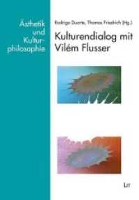 Kulturendialog mit Vilém Flusser (Ästhetik und Kulturphilosophie .14) （2020. 168 S. 23,5 cm）
