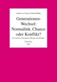 Generationen-Wechsel: Normalität, Chance oder Konflikt? : Für Familien, Therapeuten, Manager und Politiker (Psychologie .58) （2016. 258 S. 23.5 cm）