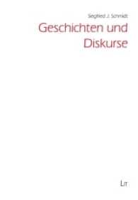 Geschichten und Diskurse (Kultur, Forschung und Wissenschaft .23) （2. Auflage. 2017. 178 S. 21.0 cm）