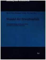 Wandel der Erwerbsarbeit : Berufsbildgestaltung und Konzepte für die gewerblich-technischen Didaktiken (Bildung und Arbeitswelt .32) （2016. 518 S. 22.0 cm）