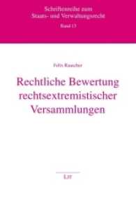 Rechtliche Bewertung rechtsextremistischer Versammlungen (Schriftenreihe zum Staats- und Verwaltungsrecht Bd.13) （2017. 334 S. 21.0 cm）