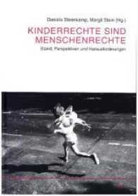 Kinderrechte sind Menschenrechte : Stand, Perspektiven und Herausforderungen (Vechtaer Universitätsschriften Bd.37) （2017. 338 S. 24.2 cm）