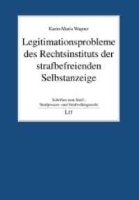 Legitimationsprobleme des Rechtsinstituts der strafbefreienden Selbstanzeige (Schriften zum Straf-, Strafprozess- und Strafvollzugsrecht .11) （2017. 216 S. 21.0 cm）