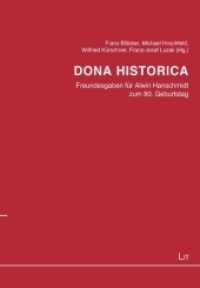 Dona historica : Freundesgaben für Alwin Hanschmidt zum 80. Geburtstag (Vechtaer Universitätsschriften .40) （2017. 464 S. 23.5 cm）