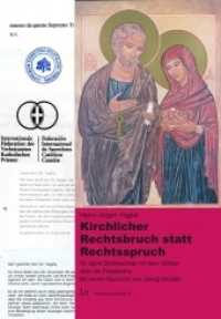 Kirchlicher Rechtsbruch statt Rechtsspruch : 50 Jahre Briefwechsel mit dem Vatikan über die Priesterehe (Korrespondenzen .5) （2018. 168 S. 21.0 cm）
