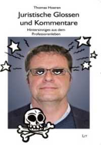 Juristische Glossen und Kommentare : Hintersinniges aus dem Professorenleben (Anmerkungen: Beiträge zur Wissenschaftlichen Marginalistik 4) （2017. 200 S. 20.5 cm）