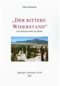 "Der bittere Widerstand" : Eine Kulturgeschichte der Quinua (Ethnologie / Anthropology .68) （2018. 360 S. 21,0 cm）