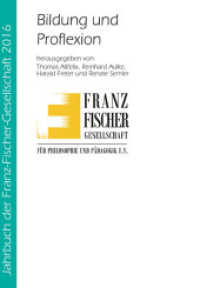 Bildung und Proflexion (Jahrbuch der Franz-Fischer-Gesellschaft für Philosophie und Pädagogik e.V. .21) （2018. 232 S. 22,0 cm）