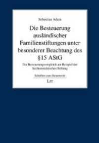 Die Besteuerung ausländischer Familienstiftungen unter besonderer Beachtung des 15 AStG : Ein Besteuerungsvergleich am Beispiel der liechtensteinischen Stiftung (Schriften zum Steuerrecht .7) （2018. 496 S. 21,0 cm）