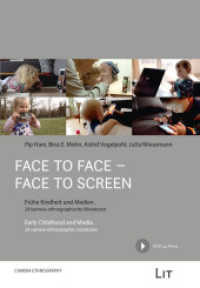 Face to Face - Face to Screen : Frühe Kindheit und Medien / Early Childhood and Media. 24 kamera-ethnographische Miniaturen / 24 camera ethnographic miniatures (Camera Ethnography 1) （2019. 88 S. 21,0 cm）