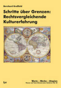 Schritte über Grenzen: Rechtsvergleichende Kulturerfahrung (Worte - Werke - Utopien. Thesen und Texte Münsterscher Gelehrter .20) （2019. 160 S. 23,5 cm）