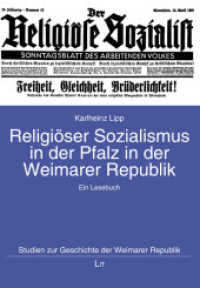 Religiöser Sozialismus in der Pfalz in der Weimarer Republik : Ein Lesebuch (Studien zur Geschichte der Weimarer Republik 6) （2019. 384 S. 21,0 cm）