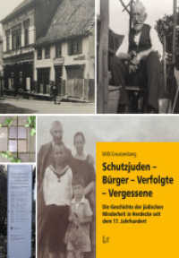 Schutzjuden - B&uuml;rger - Verfolgte - Vergessene : Die Geschichte der j&uuml;dischen Minderheit in Herdecke seit dem 17. Jahrhundert (Geschichte und Leben der Juden in Westfalen .14) （2019. 264 S. 21,0 cm）