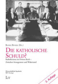 Die katholische Schuld? : Katholizismus im Dritten Reich - Zwischen Arrangement und Widerstand (Wissenschaftliche Paperbacks 14) （3. Aufl. 2019. 400 S. 23,5 cm）