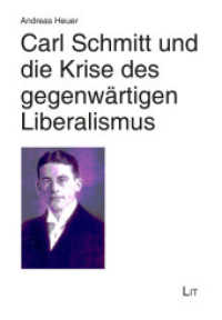 Carl Schmitt und die Krise des gegenwärtigen Liberalismus (Zeitdiagnosen 40) （2019. 128 S. 21,0 cm）