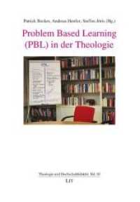 Problem Based Learning (PBL) in der Theologie (Theologie und Hochschuldidaktik 10) （2020. 152 S. 23,5 cm）