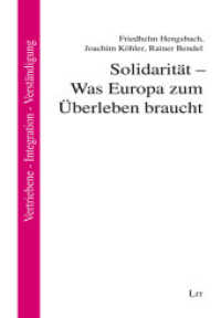 Solidarität - Was Europa zum Überleben braucht (Vertriebene - Integration - Verständigung. Themen & Impulse 10) （2019. 72 S. 21,0 cm）