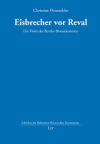 Eisbrecher vor Reval : Die Flotte des Revaler Börsenkomitees (Schriften der Baltischen Historischen Kommission 23) （2020. 408 S. 21,0 cm）