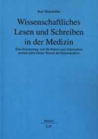 Wissenschaftliches Lesen und Schreiben in der Medizin : Eine Ermunterung, sich die Mühen einer Doktorarbeit anzutun nebst kleiner Theorie der Humanmedizin (Medizin 24) （2020. 296 S. 21,0 cm）