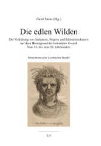 Die edlen Wilden : Die Verklärung von Indianern, Negern und Südseeinsulanern auf dem Hintergrund der kolonialen Greuel. Vom 16. bis zum 20. Jahrhundert. Ethnoliterarische Lesebücher Band I (Sachbuch Wissenschaft 10) （2021. 364 S. 23 cm）