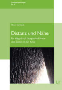 Distanz und Nähe : Ein Weg durch liturgische Räume und Zeiten in der Krise (Predigtempfehlungen 4) （2021. 168 S. 21 cm）