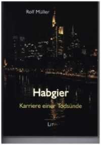 Habgier : Karriere einer Todsünde (Zeitdiagnosen 49) （2021. 226 S. 21 cm）