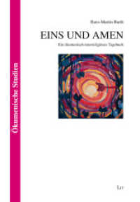 Eins und Amen : Ein ökumenisch-interreligiöses Tagebuch (Ökumenische Studien / Ecumenical Studies 51) （2021. 368 S. 21 cm）
