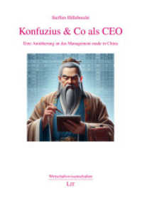 Konfuzius & Co als CEO : Eine Annäherung an das Management made in China (Wirtschaftswissenschaften 45) （2024. 302 S. 21 cm）