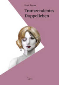 Transzendentes Doppelleben : Philosophisch-theologische Studien zur Existenzontologie und Ethik (Theologie: Forschung und Wissenschaft 72) （2023. 262 S. 21 cm）