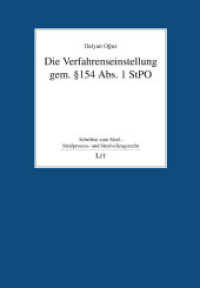 Die Verfahrenseinstellung gem.   154 Abs. 1 StPO (Schriften zum Straf-, Strafprozess- und Strafvollzugsrecht 16) （2024. 208 S. 21 cm）