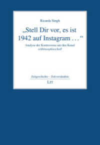 "Stell Dir vor, es ist 1942 auf Instagram ..." : Analyse der Kontroverse um den Kanal ichbinsophiescholl (Zeitgeschichte - Zeitverständnis 31) （2024. 172 S. 21 cm）