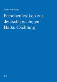 Personenlexikon zur deutschsprachigen Haiku-Dichtung (Literaturwissenschaft 26) （2024. 202 S. 21 cm）