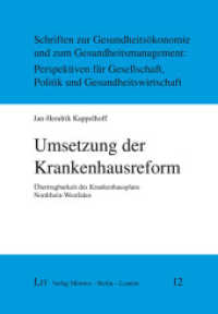Umsetzung der Krankenhausreform : &Uuml;bertragbarkeit des Krankenhausplans Nordrhein-Westfalen (Schriften zur Gesundheits&ouml;konomie und zum Gesundheitsmanagement: 12) （2025. 168 S. 21 cm）