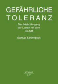 Gef&auml;hrliche Toleranz : Der fatale Umgang der Linken mit dem Islam (LIT aktuell)