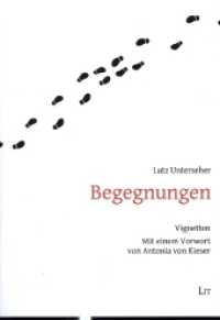 Begegnungen : Vignetten. Mit einem Vorwort von Antonia von Kieser (LIT literarisch 15) （2023. 92 S. 21 cm）