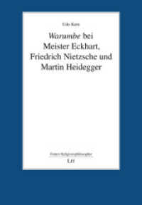 Warumbe bei Meister Eckhart, Friedrich Nietzsche und Martin Heidegger (Forum Religionsphilosophie 54) （2024. 176 S. 21 cm）