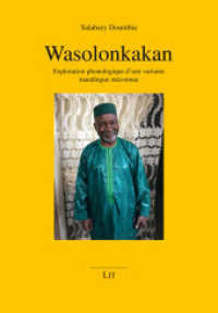 Wasolonkakan : Exploration phonologique d'une variante mandingue m&eacute;connue (Global Knowledge and Social Transformation. Critical Perspectives from Africa and Beyond)