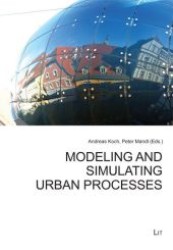Modeling and Simulating Urban Processes (Geosimulations .1) （1., Aufl. 2011. 136 S. Abb. 235 mm）