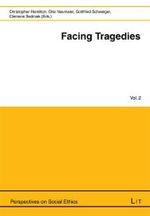 Facing Tragedies (Perspectives on Social Ethics)