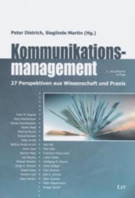 Kommunikationsmanagement : 27 Perspektiven aus Wissenschaft und Praxis. Mit Beitr. in engl. Sprache (Public Relations Bd.4) （2. aktualis. Aufl. 2012. 197 S. m. Abb. 235 mm）