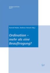 Ordination - mehr als eine Beauftragung? (Synagoge und Kirchen .3) （1., Aufl. 2010. 272 S. 235 mm）