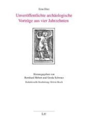 Unveröffentlichte archäologische Vorträge aus vier Jahrzehnten (Forschungen zur geschichtlichen Landeskunde der Steiermark .52) （1., Aufl. 2010. 152 S. 240 mm）