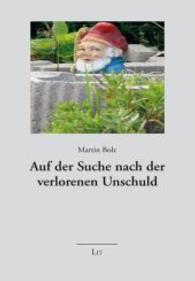 Auf der Suche nach der verlorenen Unschuld (Kinderwelten Bd.13) （2014. 136 S. 21 cm）