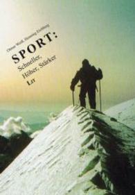 Sport: Schneller, Höher, Stärker (Sport und Gesellschaft Bd.5) （2014. II, 55 S. m. Abb. 16 cm）