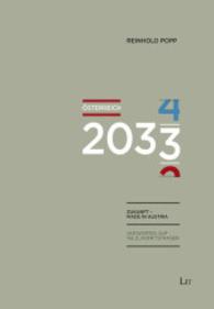 Österreich 2033 : Zukunft - Made in Austria (Austria: Forschung und Wissenschaft - Soziologie .1) （2015. 416 S. 22.0 cm）